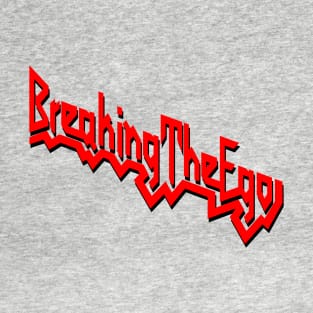 Breaking The Ego T-Shirt